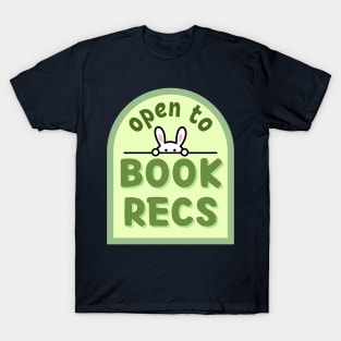 Open to book recs T-Shirt